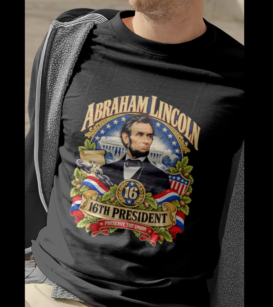 Abraham Lincoln 16th President Preserve The Union Scroll And Star Background With USA Shield T-Shirt