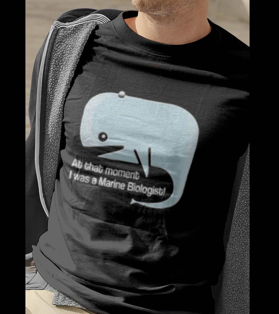 At That Moment I Was A Marine Biologist Light Blue Whale Cartoon T-Shirt