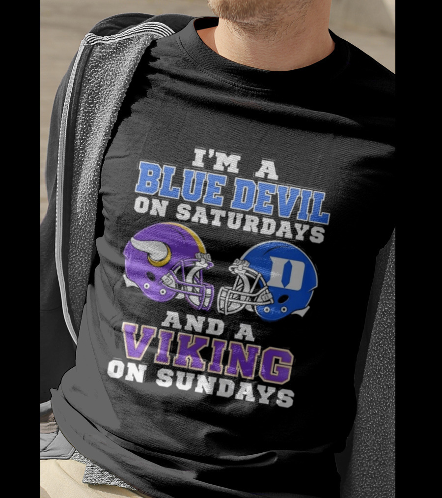 I'm A Blue Devil On Saturdays And A Viking On Sundays Football Helmets T-Shirt