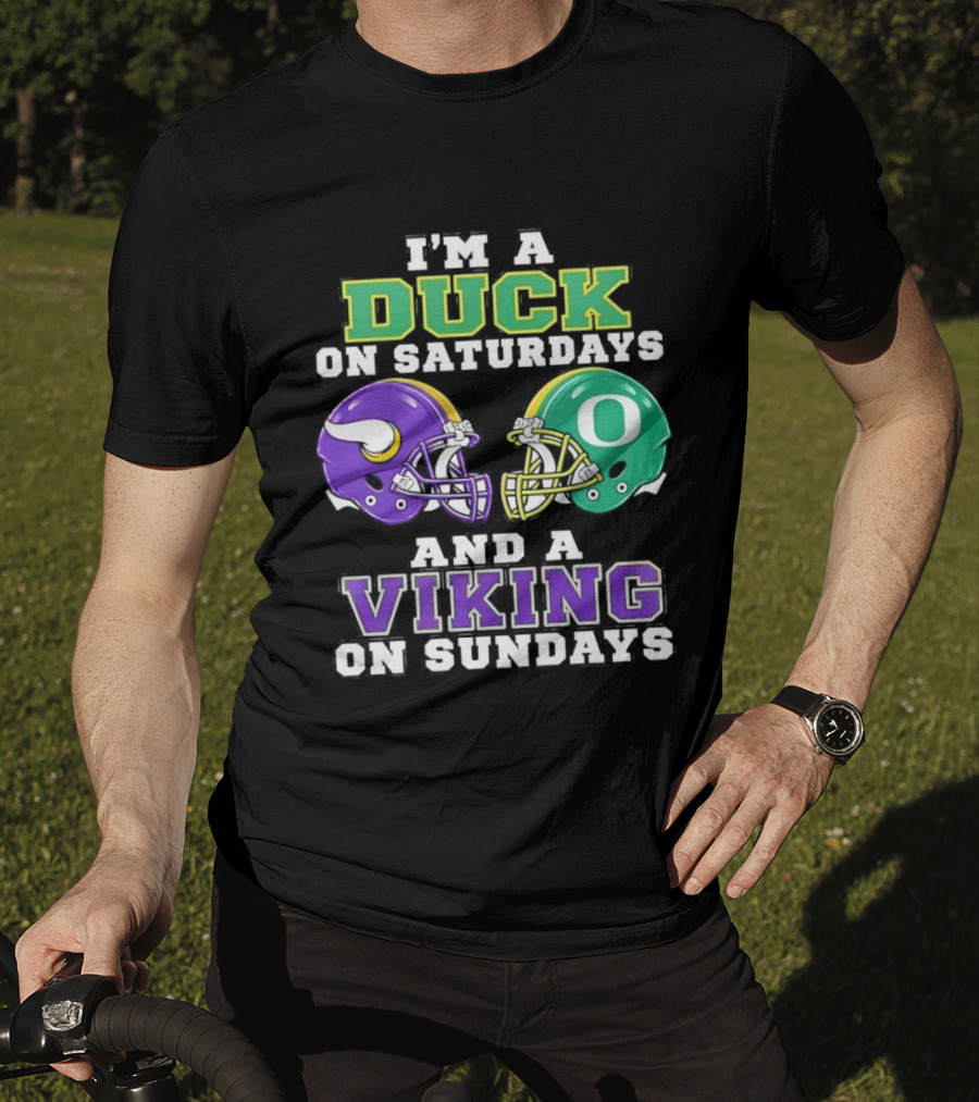 I'm A Duck On Saturdays And A Viking On Sundays Football Team Fan Gear T-Shirt