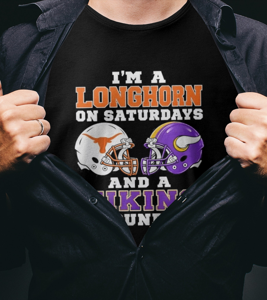 I'm A Longhorn On Saturdays And A Viking On Sundays Football Helmets T-Shirt