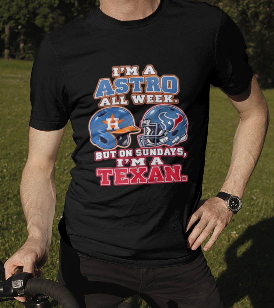 I'm A Astro All Week But On Sundays I'm A Texan Helmet Fan Pride T-Shirt