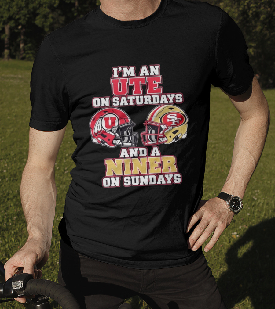 I'm An Ute On Saturdays And A Niner On Sundays Football Fan Helmets T-Shirt