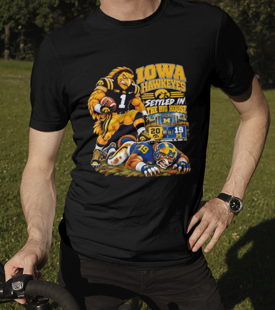 Iowa Hawkeyes Settled In The Big House September 26 2026 Football Rivalry Victory Michigan Score 20 19 T-Shirt