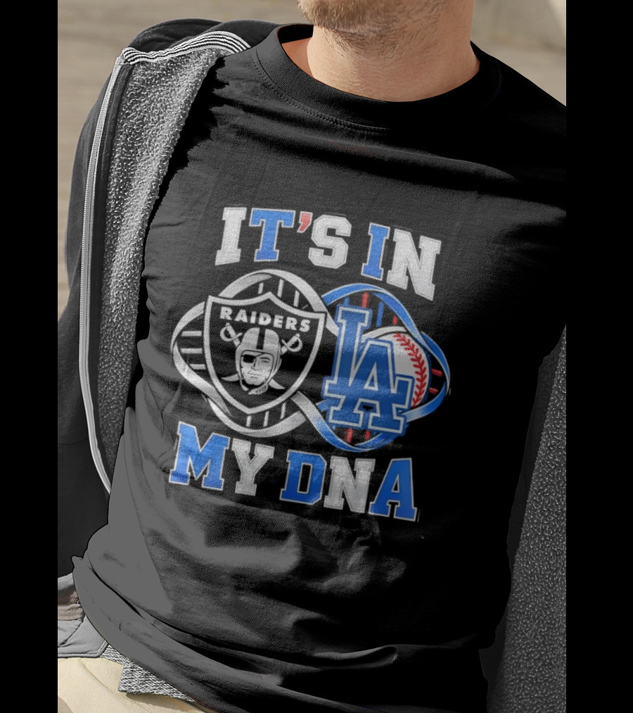 Las Vegas Raiders LA Dodgers It's In My DNA Sports Fan Collection T-Shirt