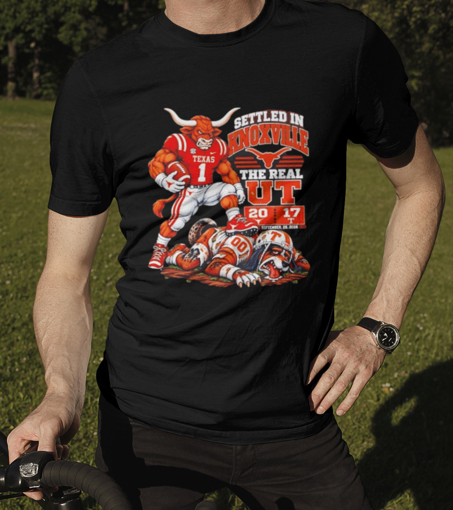 Texas Longhorns Settled In Knoxville The Real UT 20 17 September 9 2023 T-Shirt