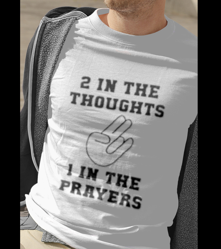 2 In The Thoughts 1 In The Prayers Hand Gesture Two Fingers Up T-Shirt