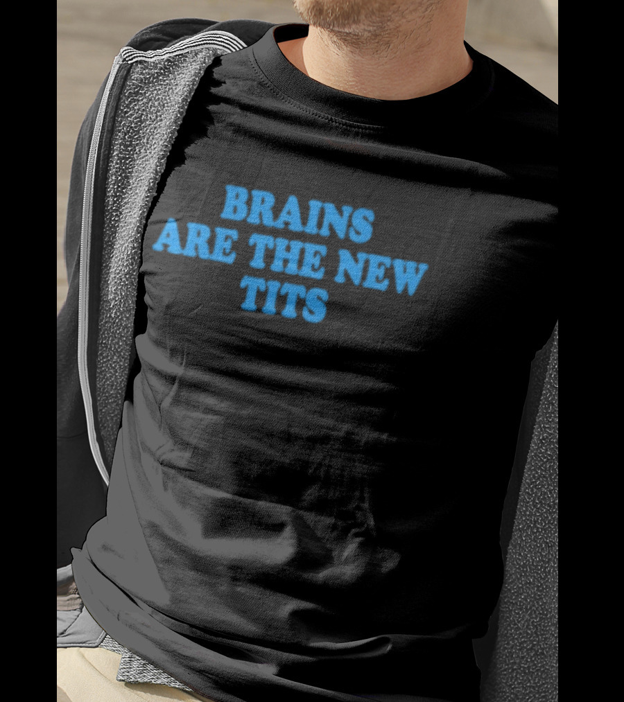 Brains Are The New Tits Popular Empowerment T-Shirt