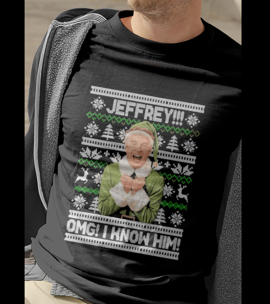 Jeffrey OMG I Know Him Elf Christmas Sweater Pattern Snowflakes Reindeer T-Shirt