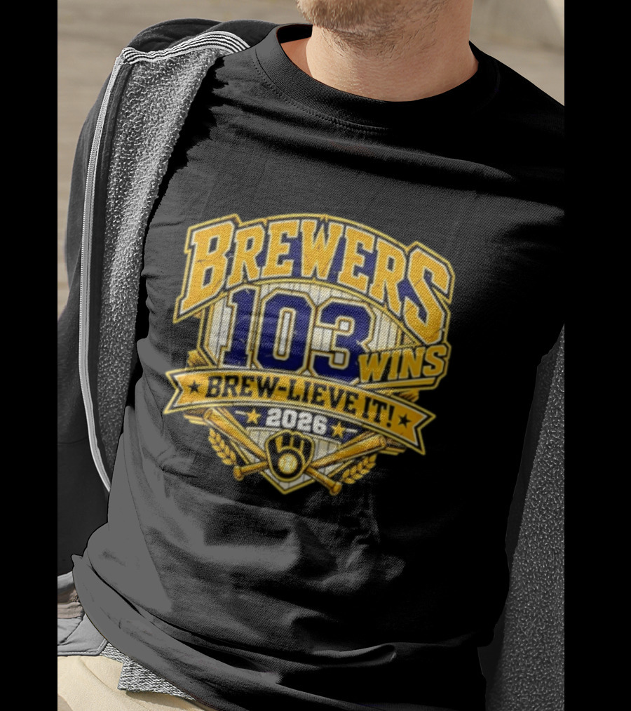 Milwaukee Brewers 103 Wins Brew Lieve It 2026 T-Shirt