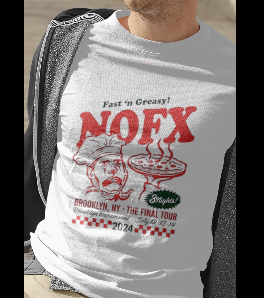 Fast 'N Greasy NOFX 3 Nights Brooklyn NY The Final Tour Brooklyn Paramount 2024 Pizza Chef T-Shirt