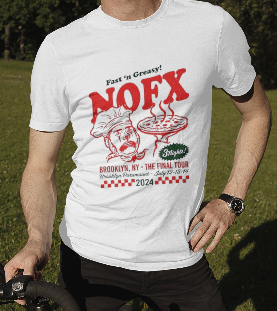 Fast 'N Greasy NOFX 3 Nights Brooklyn NY The Final Tour Brooklyn Paramount 2024 Pizza Chef T-Shirt