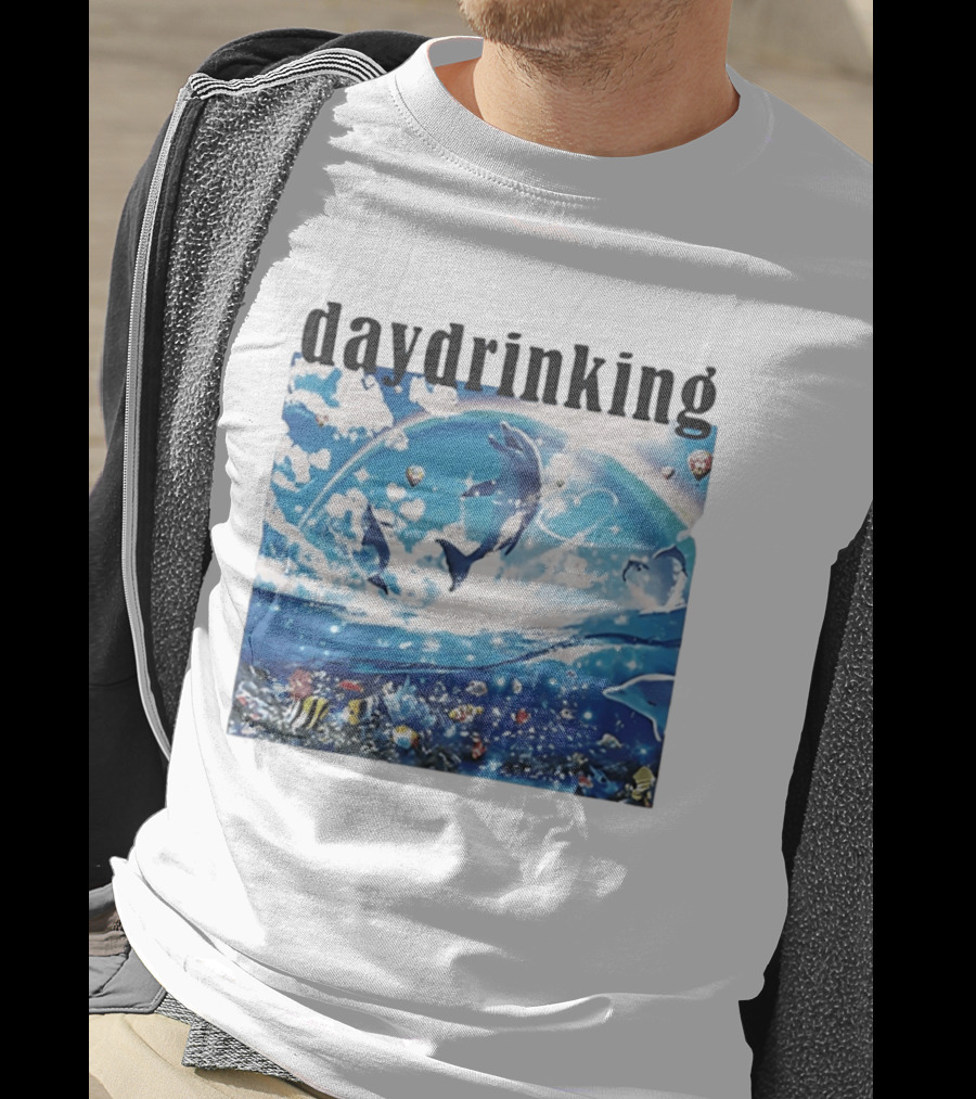 Daydrinking Ocean Dolphins Rainbow And Sea Life Adventure T-Shirt