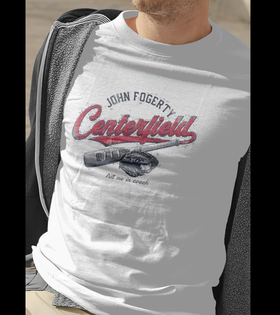 John Fogerty Centerfield Put Me In Coach Baseball T-Shirt