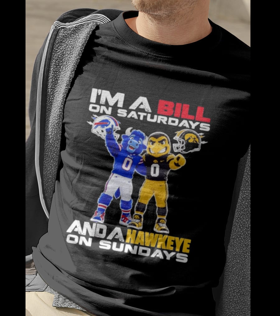 Buffalo Bills And Iowa Hawkeyes Mascots I'm A Bill On Saturdays And A Hawkeye On Sundays T-Shirt