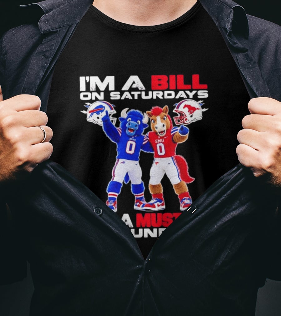 I'm A Bill On Saturdays And A Mustang On Sundays Buffalo Bills SMU Mustangs Football Mascots T-Shirt