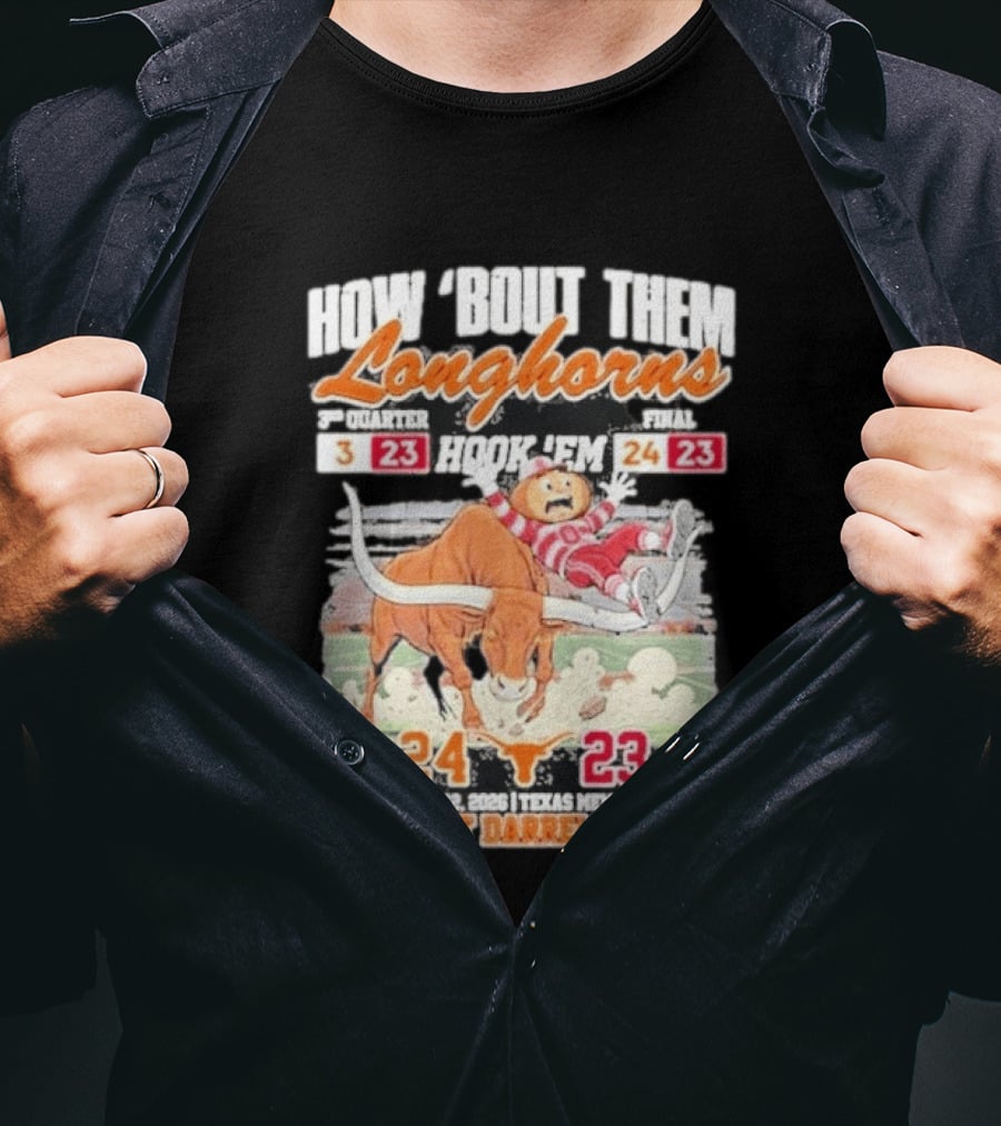 How Bout Them Longhorns Hook 'Em Beat Ohio State 24 23 Miracle At Darrell K Royal T-Shirt
