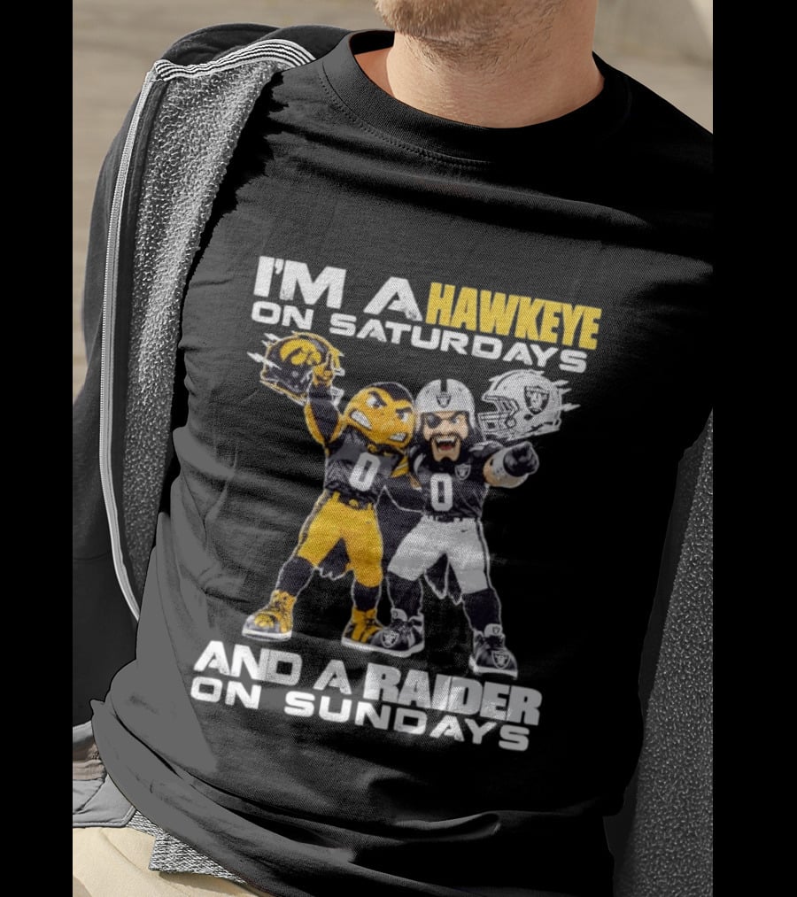 I'm A Hawkeye On Saturdays And A Raider On Sundays Iowa Hawkeyes Las Vegas Raiders Football Mascots T-Shirt