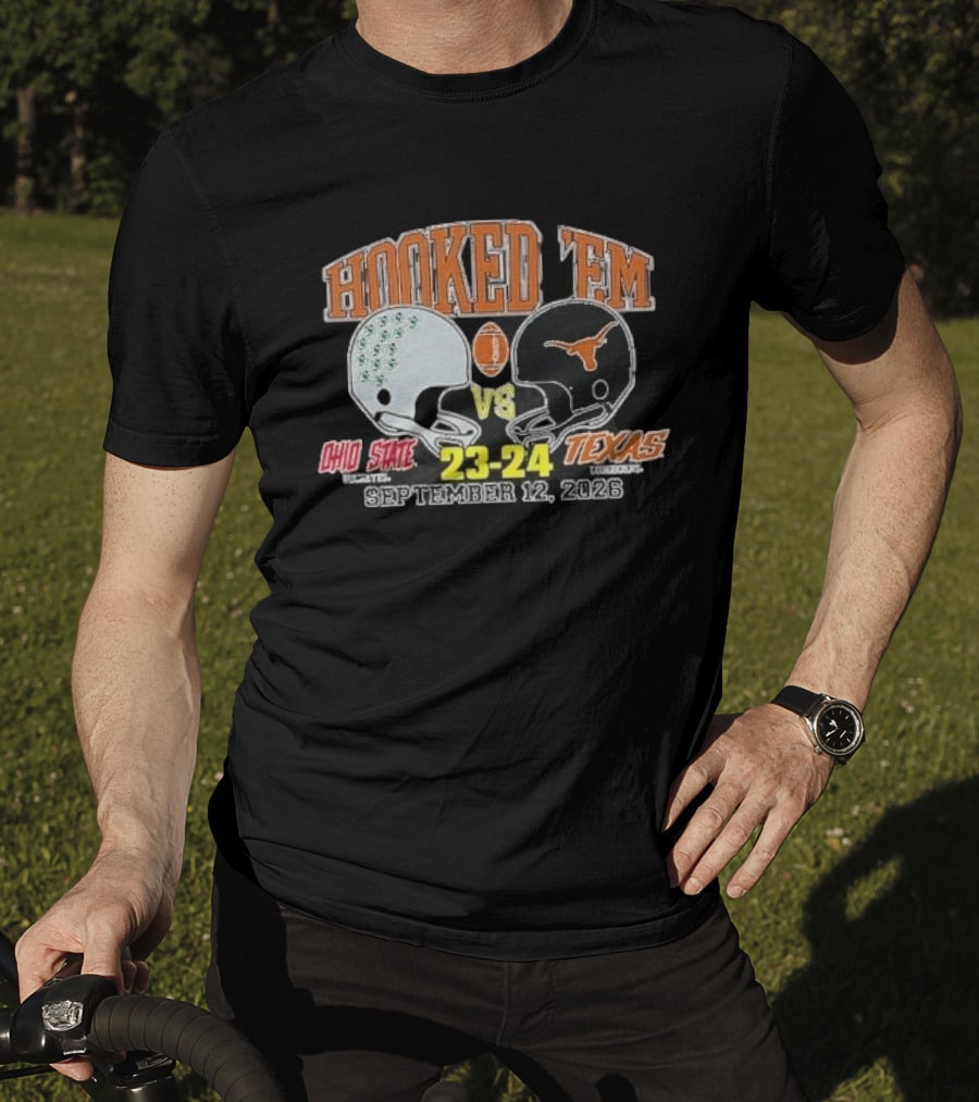 HOOKED 'EM Ohio State Buckeyes Vs Texas Longhorns 23 24 September 12 2026 T-Shirt