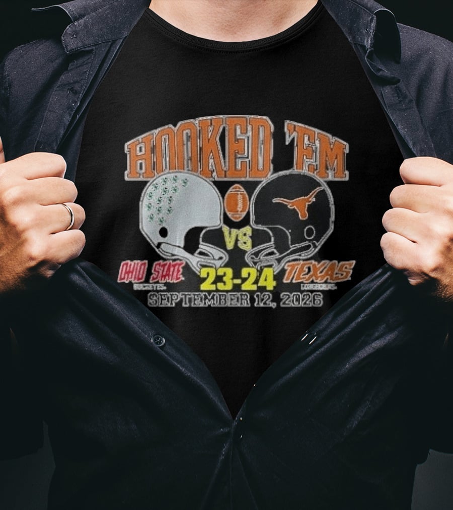 HOOKED 'EM Ohio State Buckeyes Vs Texas Longhorns 23 24 September 12 2026 T-Shirt