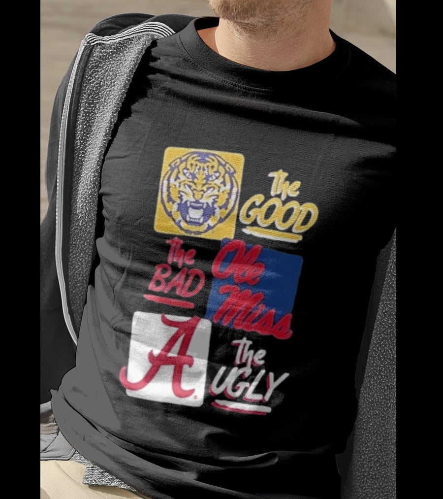Original Tigers The Good Ole Miss Rebels The Bad Alabama Crimson Tide The Ugly T-Shirt