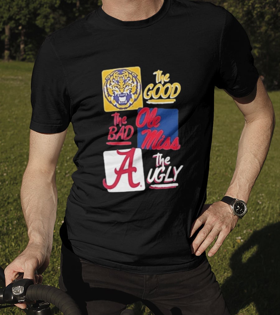Original Tigers The Good Ole Miss Rebels The Bad Alabama Crimson Tide The Ugly T-Shirt