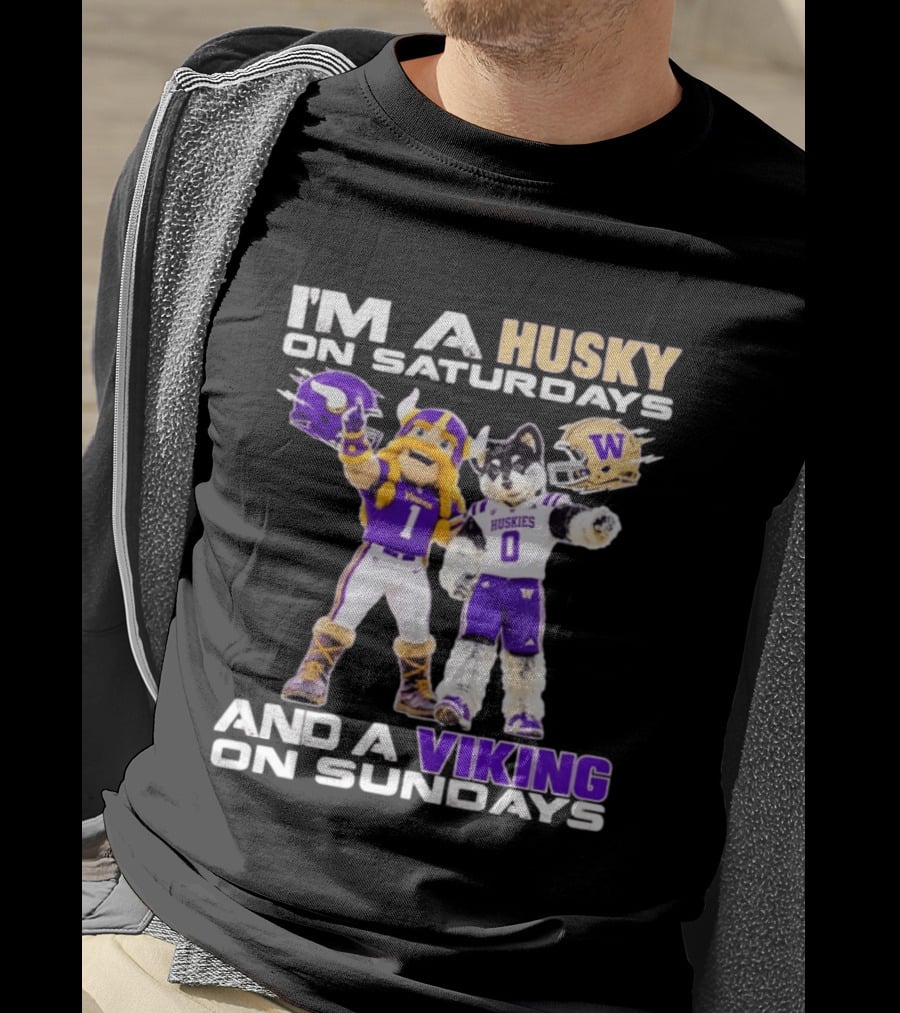 I'm A Husky On Saturdays And A Viking On Sundays Washington Huskies Minnesota Vikings Football Mascots T-Shirt