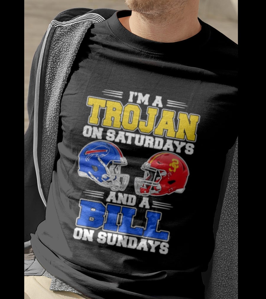 I'm A Trojan On Saturdays And A Bill On Sundays USC And Buffalo Football Helmets T-Shirt