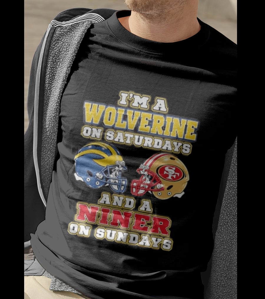 I'm A Wolverine On Saturdays And A Niner On Sundays Football Helmets T-Shirt
