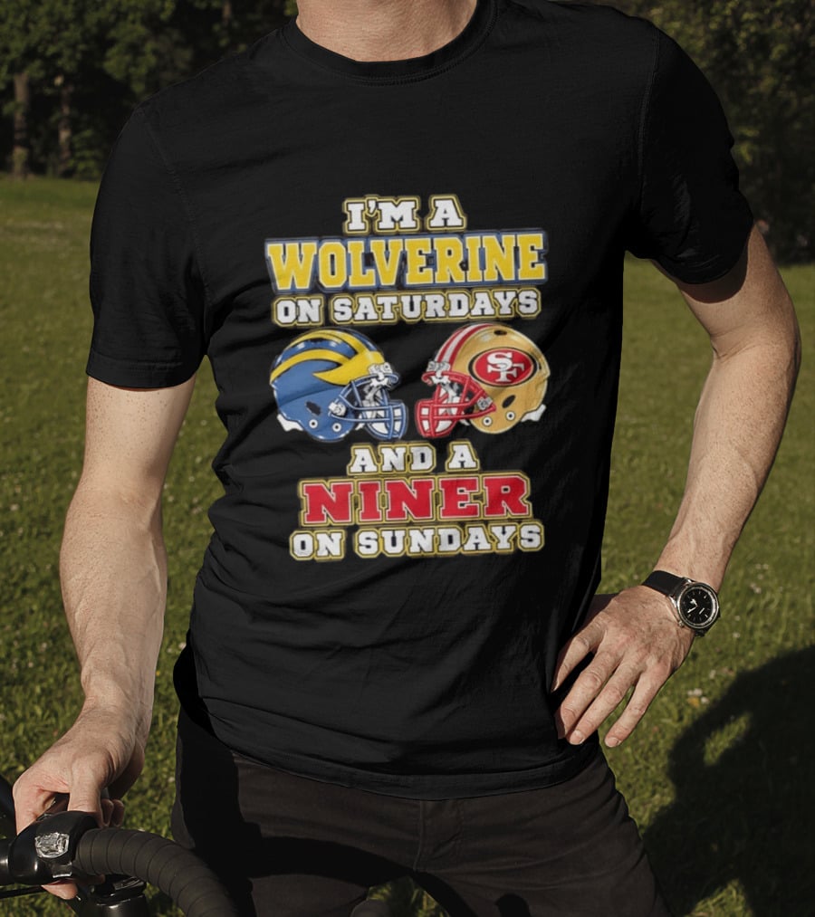 I'm A Wolverine On Saturdays And A Niner On Sundays Football Helmets T-Shirt