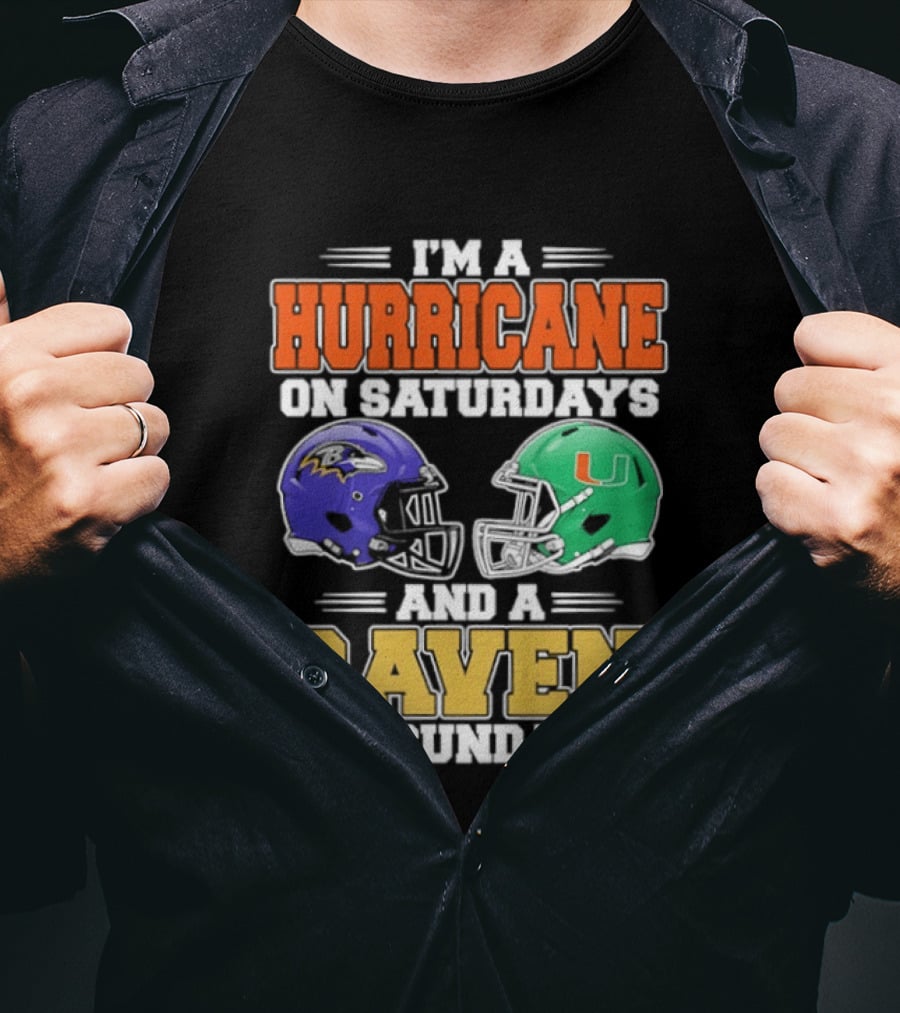 I'm A Hurricane On Saturdays And A Raven On Sundays Football Helmets T-Shirt