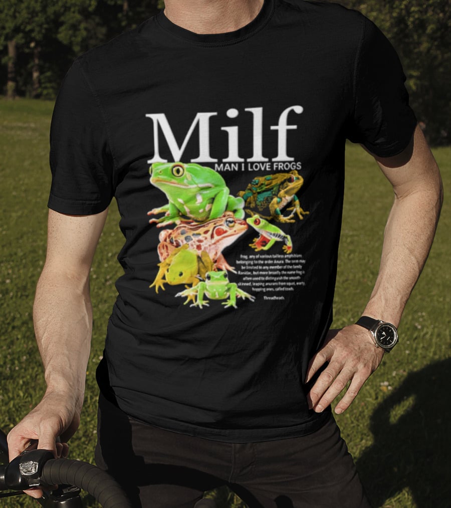Milf Man I Love Frogs Amphibian Toad Collection T-Shirt