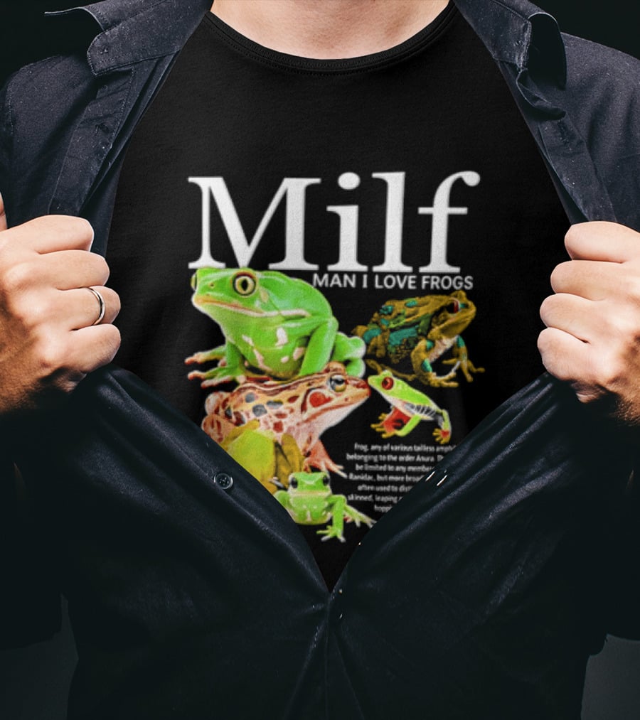 Milf Man I Love Frogs Amphibian Toad Collection T-Shirt