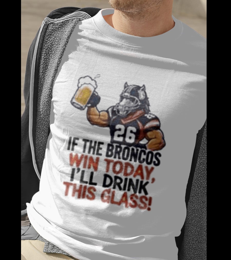 Denver Broncos Victory Celebration Drink This Beer Football Humor T-Shirt