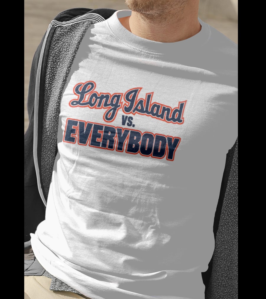 Long Island Vs Everybody T-Shirt