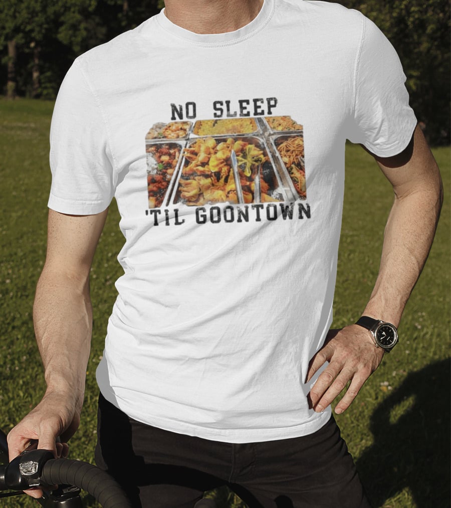No Sleep 'Til Goontown Chinese Buffet Feast T-Shirt