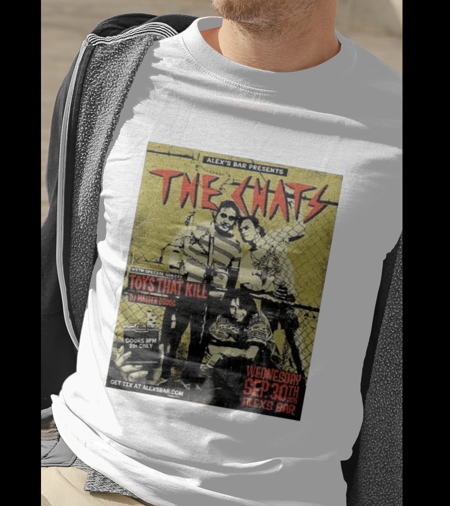The Chats Alex's Bar 2026 Show Wednesday September 30th Special Guests Toys That Kill DJ Master Droog T-Shirt