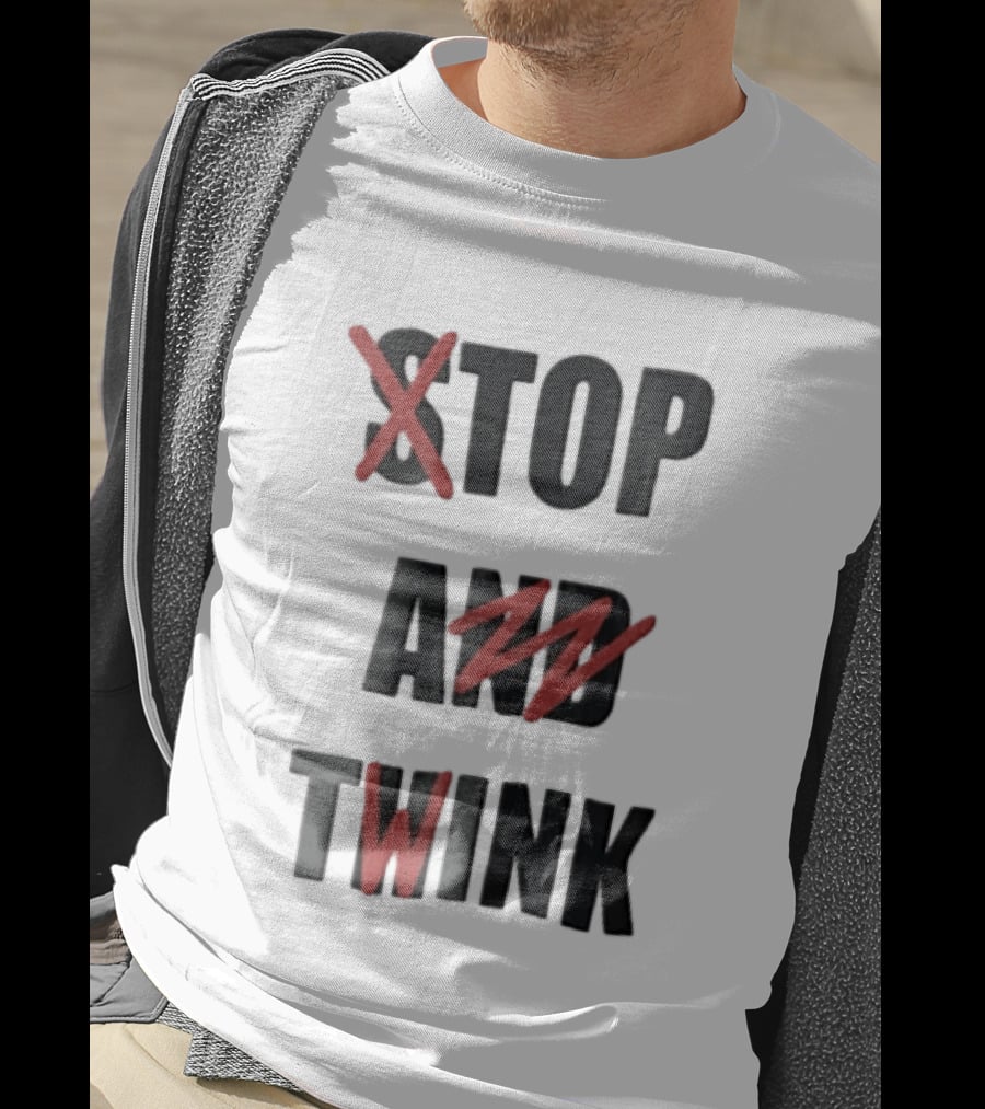 STOP AND TWINK Black With Red Crossed Out Edgy T-Shirt