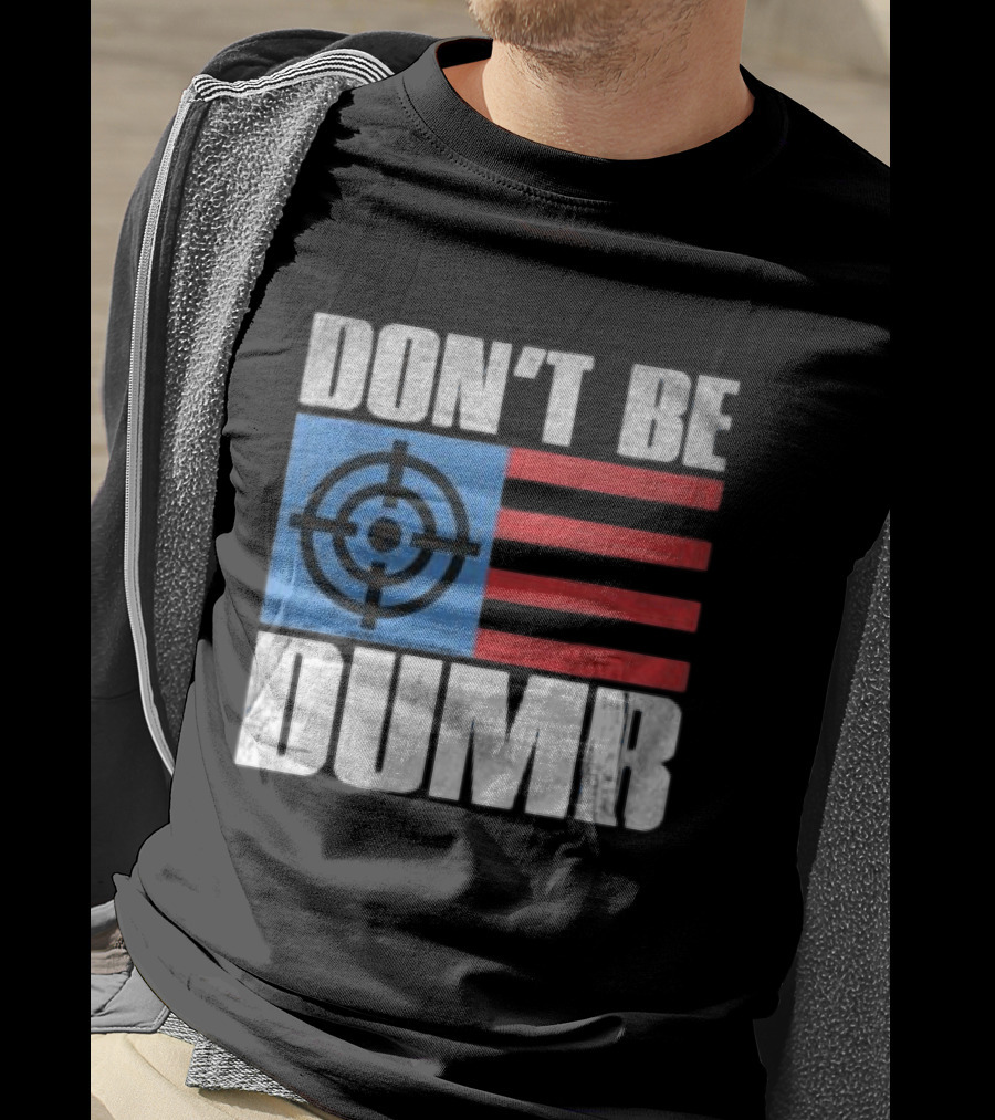 Don't Be Dumb Target Flag Awge Store T-Shirt