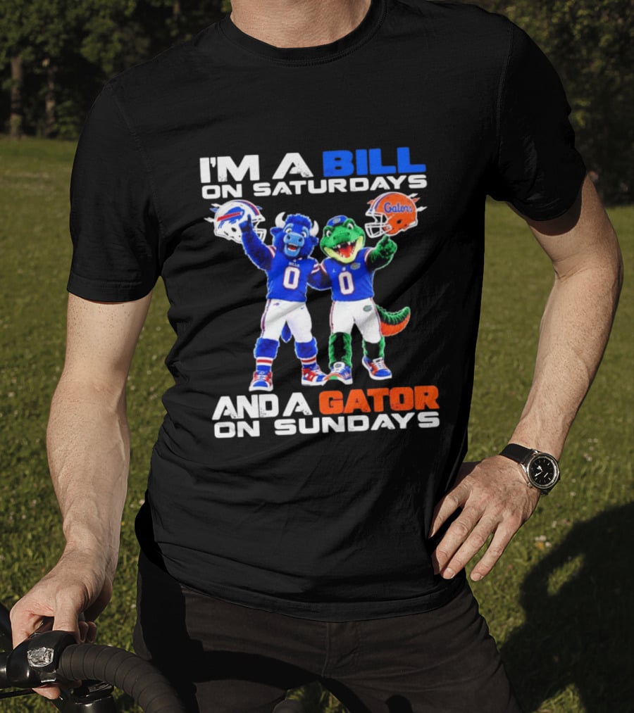 I'm A Bill On Saturdays And A Gator On Sundays Buffalo Bills Florida Gators Football Mascots T-Shirt