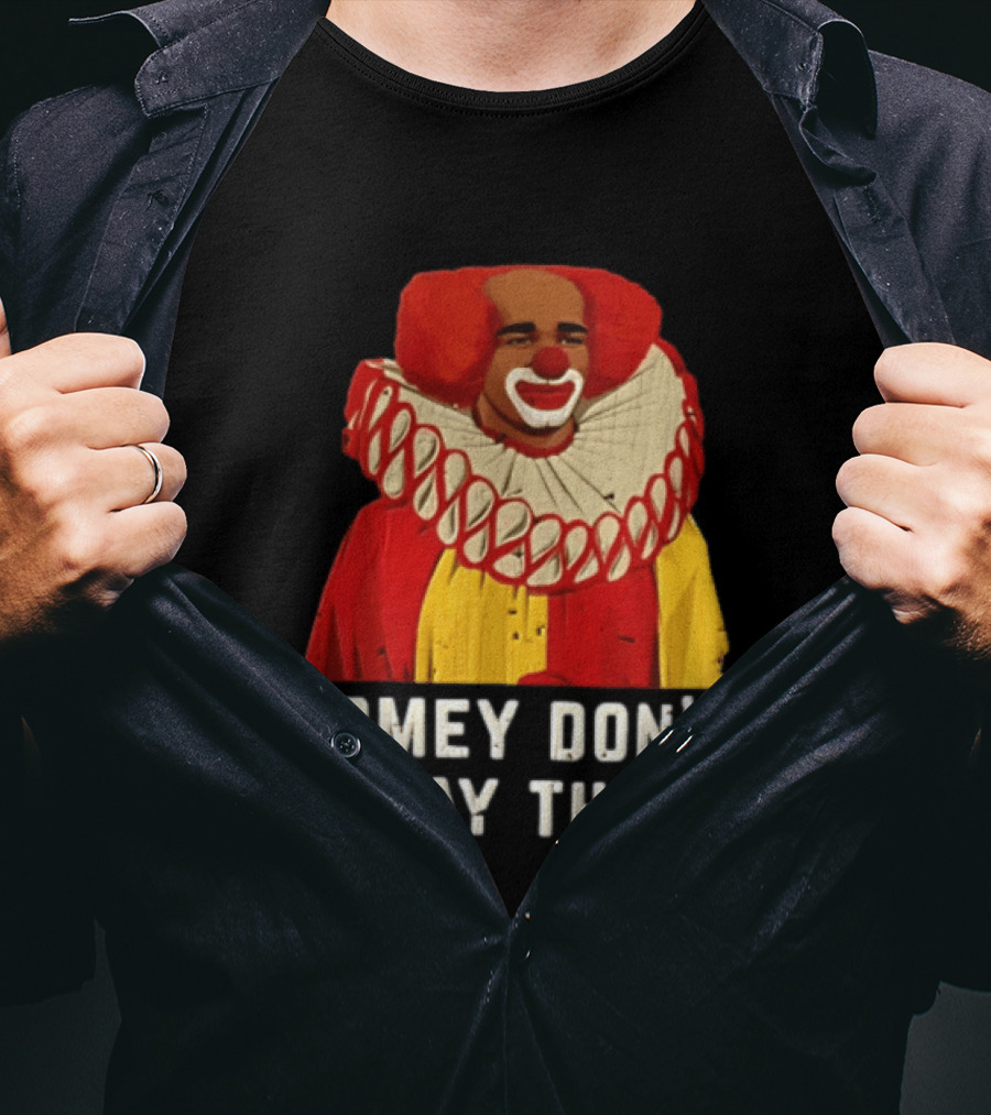 In Living Color Homey D Clown Don't Play That Man Dressed As Clown With Red Hair T-Shirt