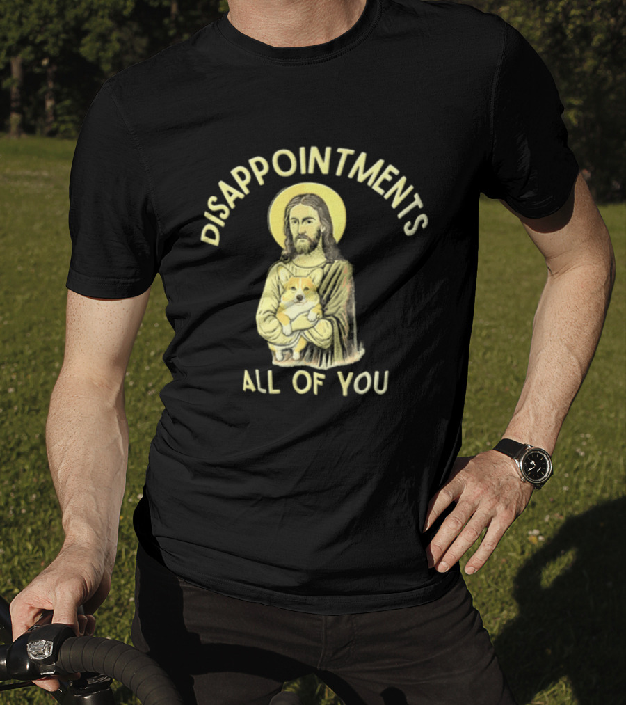 Disappointments All Of You Jesus With Halo Holding A Corgi Puppy T-Shirt