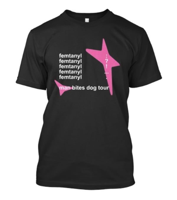 Femtanyl Man Bites Dog Tour Five Times Repeat Text Pink Question Mark T-Shirt