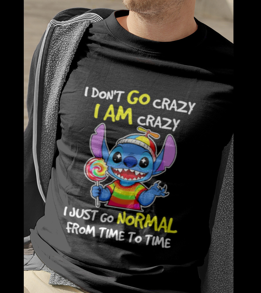 I Don't Go Crazy I Am Crazy I Just Go Normal From Time To Time Stitch Rainbow Candy T-Shirt
