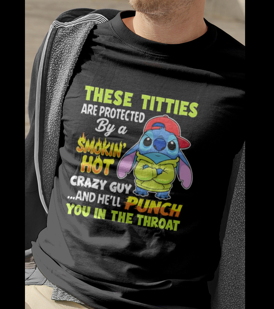 These Titties Are Protected By A Smokin' Hot Crazy Guy Cartoon Character With Punch You In The Throat Warning T-Shirt