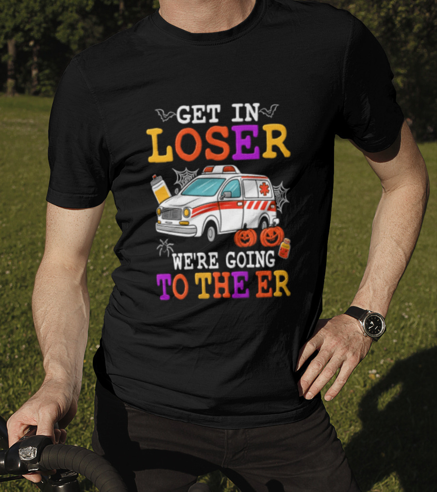 Get In Loser We're Going To The ER Halloween Ambulance Vehicle Spider Webs Pumpkins T-Shirt