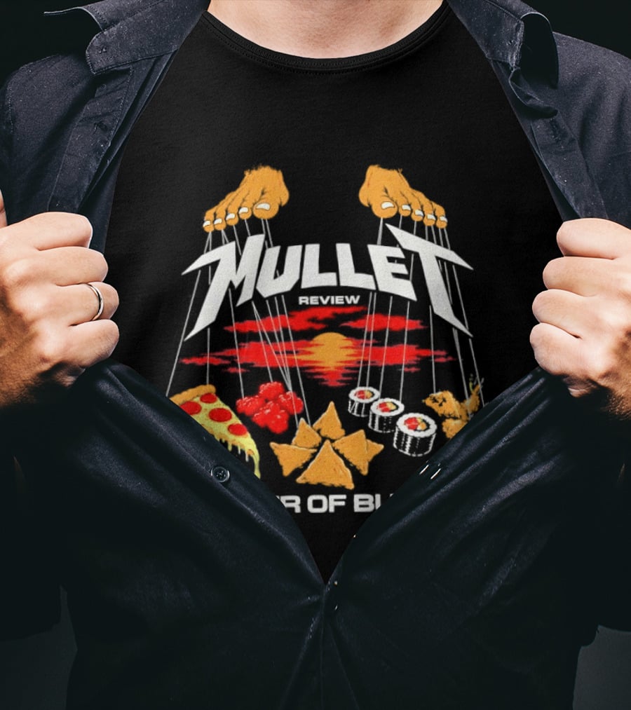 Mullet Review Master Of Buffets Pizza Sushi Wings Tacos T-Shirt