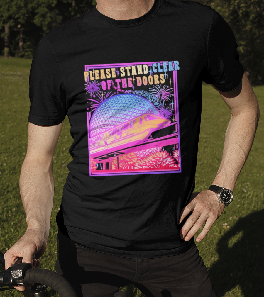 Please Stand Clear Of The Doors Monorail Space Geodesic Fireworks T-Shirt