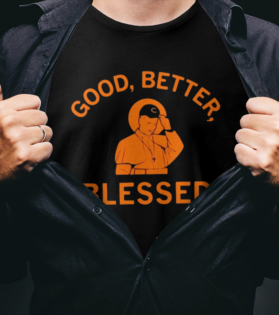 Good Better Blessed Chicago Bears Pope Francis T-Shirt