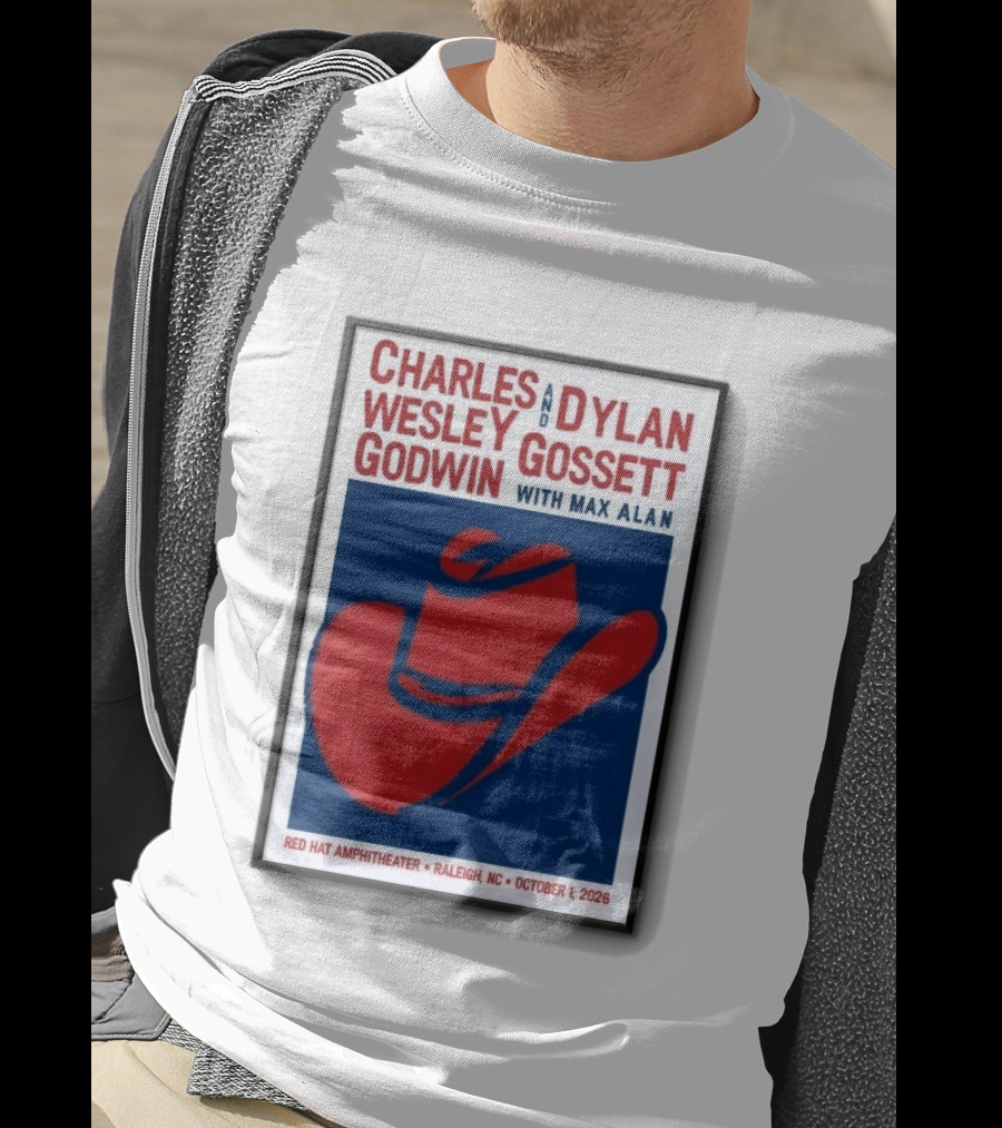 Charles Wesley Godwin And Dylan Gossett With Max Alan Red Hat Amphitheater Raleigh NC October 1 2026 T-Shirt